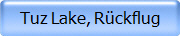 Tuz Lake, R�ckflug