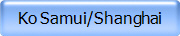 Ko Samui/Shanghai