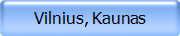 Vilnius, Kaunas