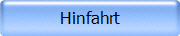 Hinfahrt