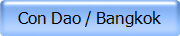 Con Dao / Bangkok