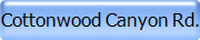 Cottonwood Canyon Rd.