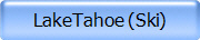 LakeTahoe (Ski)