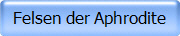 Felsen der Aphrodite